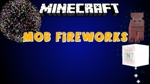 Mob Fireworks Mod [1.6.4] Deutsch