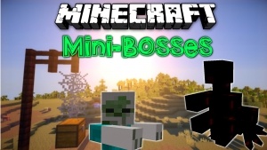 Mini-Bosses Mod [1.7.10] Download