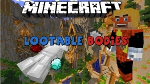 Lootable Bodies Mod [1.7.10]