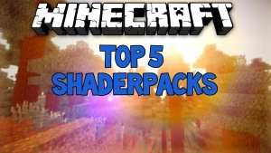 Top 5 Shaderpack 1.7.10/1.8