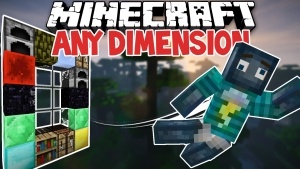 Any Dimension Mod [1.7.10]